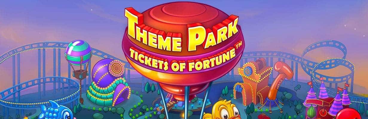 theme park tickets of fortune slot review best netent casinos